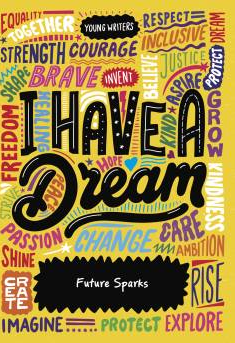 Cover of “I Have A Dream – Future Sparks”